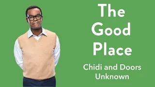 Chidi and Doors Unknown - The Good Place