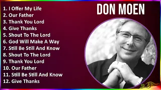 Don Moen 2024 MIX Las Mejores Canciones - I Offer My Life, Our Father, Thank You Lord, Give Thanks