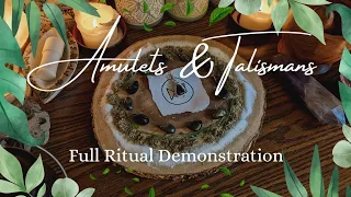 How To Create Amulets and Talismans || Charms vs. Amulets vs. Talismans || FULL Ritual Demonstration