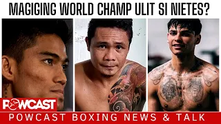 Magiging World champ ba ulit si Nietes? | Powcast Boxing News & Talk