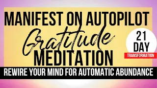 GRATITUDE AFFIRMATION MEDITATION | Manifest Results On Autopilot | Mary Kate