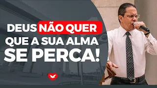 Deus não quer que a sua alma se perca! Bispo Jadson Santos