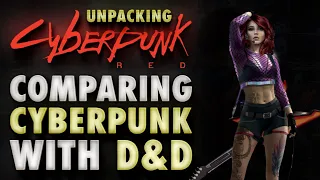 Unpacking Cyberpunk Red: Comparing/Contrasting With D&D - Classes, Stats, Skills, Reputation & More