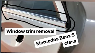 Mercedes Benz S class window trim removal