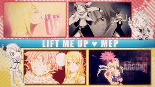 FKS ♥ Lift Me Up | NaLu ᴹᴱᴾ