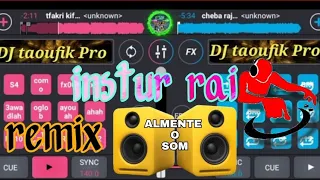 #DJ_taoufik_pro Instur rai remix by DJ taoufik pro