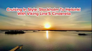 Cruising in Style: Stockholm to Helsinki with Viking Line's Cinderella