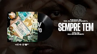 MC IG - SEMPRE TEM (DJ GLENNER) [FAIXA 10 MNNEI %]