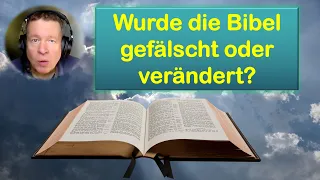 Wurde die Bibel gefälscht oder verändert? Historische Belege geben die Antwort