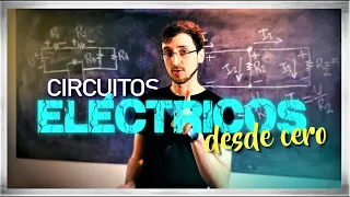 CIRCUITOS ELÉCTRICOS, pero SIN memorizar fórmulas