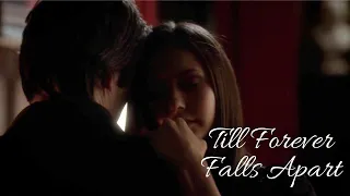 Delena - Till Forever Falls Apart