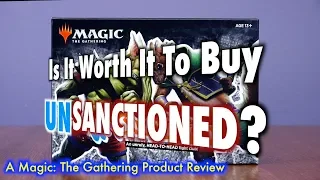 Is It Worth It To Buy UNsanctioned? | A Magic: The Gathering Product Review