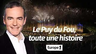 Au cœur de l'Histoire: Le Puy du Fou, toute une histoire (Franck Ferrand)