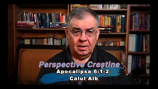 PC (065) Apocalipsa 6:1-2 - Calul Alb - Escatologie - Ted Doru Pope