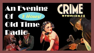 All Night Old Time Radio Shows - Crime Stories #1 | 8 Hours of Classic Radio Shows