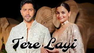 Tere Layi (Slowed) | Varia vm | love that never ends
