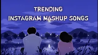 Trending Instagram Mashup Songs | Bollywood Hindi Songs | Love Mashup | Slowed And Reverb