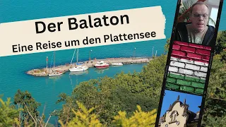 Der Balaton. Eine Reise um den Plattensee