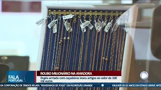 Roubo milionário na Amadora