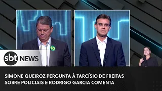 Simone Queiroz pergunta à Tarcísio de Freitas e Rodrigo Garcia comenta | Debate Governador SP