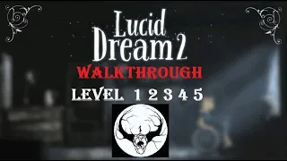 Lucid Dream Adventure Episode 2 walkthrough FULL.