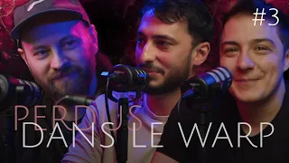 Perdus dans le Warp - Épisode 3 - Avec @HiigyTV et @TheSquigHerd