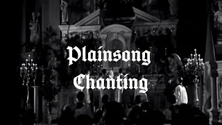 Plainsong Chanting: Part 1