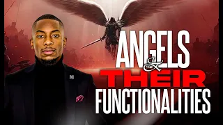 Angels & their functionalities | Apostle Miz Mzwakhe Tancredi