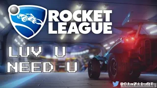 LUV U NEED U (Rocket League Montage)