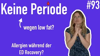 Keine Periode wegen low fat? - was ich esse 93 [365 Tage von ED zu Recovery]