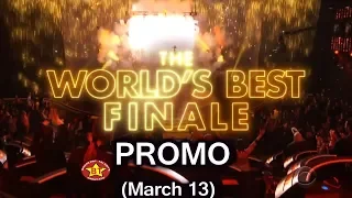 PROMO GRAND FINALE The World's Best Who Will Win? March 13