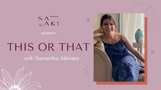 THIS OR THAT ft. Samantha Ruth Prabhu