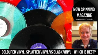 Coloured Vinyl, Splatter Vinyl vs Black Vinyl - What Sounds Best? | Now Spinning Magazine Phil Aston