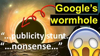 Is the wormhole in Google's quantum computer actually ... "nonsense"?