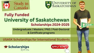 University Of Saskatchewan Scholarships 2024-25 in Canada (Fully Funded) | Step-By-Step Process