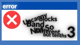 Uncannyblocks band not so different but tenths 3 (2.1 - 3)