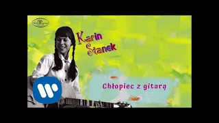 Karin Stanek - Chłopiec z gitarą [Official Audio]