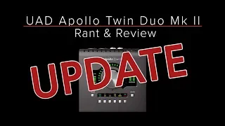 UA APOLLO TWIN MKII - Rant & Review UPDATE - Top 5 reasons to record and mix "IN THE BOX"