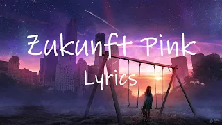 Peter Fox - Zukunft Pink feat. Inéz (TikTok Remix) [Lyrics]