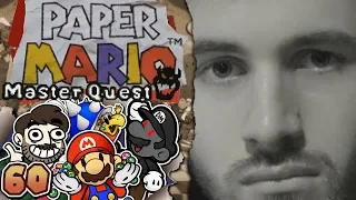 Paper Mario MASTER QUEST [60] "A Personal Offense"