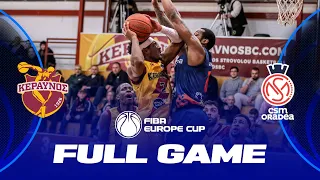 Keravnos BC v CSM CSU Oradea | Full Basketball Game | FIBA Europe Cup 2022-23