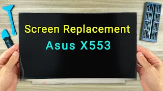 Asus X553M, X553MA, X553S, X553SA Screen Replacement Guide