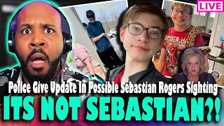 IT'S NOT SEBASTIAN?! Police Give Update In Possible Sebastian Rogers Sighting & More