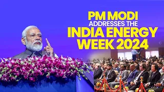 PM Modi addresses the India Energy Week 2024