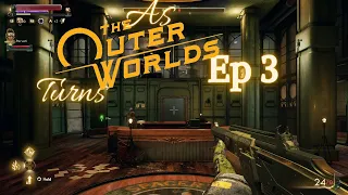 As The Outer Worlds Turns Ep3: Edgewater/Community Center