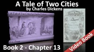 Book 02 - Chapter 13 - A Tale of Two Cities by Charles Dickens - The Fellow of no Delicacy