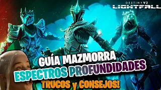 *GUÍA* MAZMORRA "ESPECTROS de las PROFUNDIDADES"! DESTINY 2 Lightfall