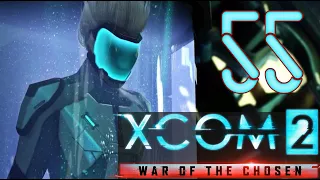 Финальная миссия. Часть 1 | XCOM 2: War of Chosen | Серия 55