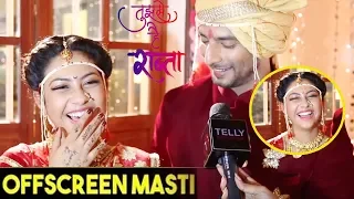 Tujhse Hai Raabta: Off- Screen Masti With Kalyani & Malhar | Reem Shaikh & Sehban Azim