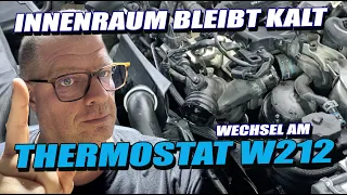 W212 - Thermostat defekt - tauschen - Auto bleibt kalt - E220 CDI